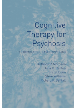 Cognitive Therapy for Psychosis