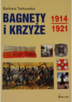 Bagnety i Krzyże 1914-1921