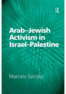 Arab-Jewish Activism in Israel-Palestine