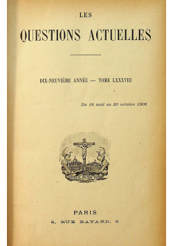 Les Questions actuelles tome LXXXVIII 1906