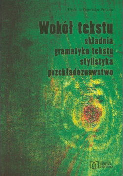 Dąmbska-Prokop Urszula - Wokól tekstu
