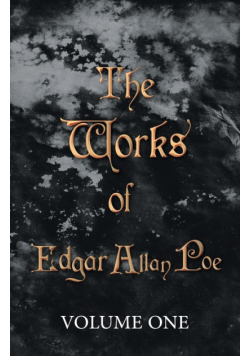 The Works of Edgar Allan Poe - Volume One