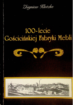 100-Lecie Gościcińskiej Fabryki Mebli