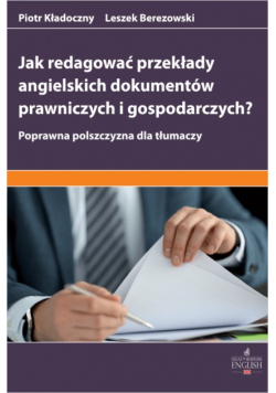 Jak redagować przekłady angielskich dokumentów