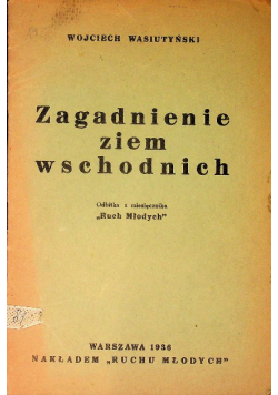 Zagadnienie ziem wschodnich 1936 r.