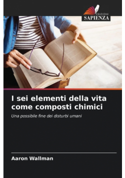 I sei elementi della vita come composti chimici