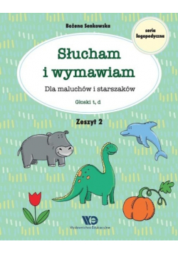 Słucham i wymawiam Zeszyt 2 Głoski t, d