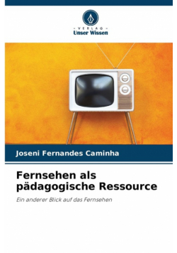 Fernsehen als pädagogische Ressource