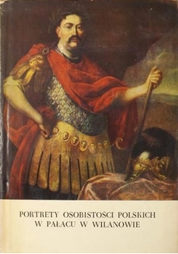 Portrety osobistości polskich w pałacu w Wilanowie
