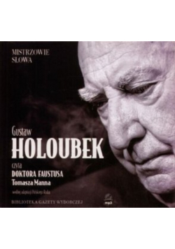 Mistrzowie słowa Doktor Faustus. Holoubek