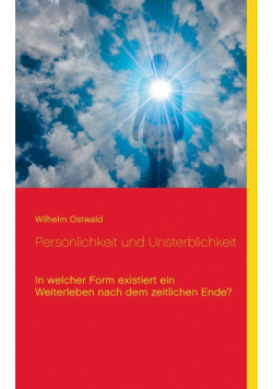 Persönlichkeit und Unsterblichkeit