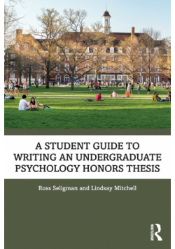 A Student Guide to Writing an Undergraduate Psychology Honors Thesis