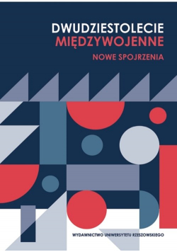 Dwudziestolecie międzywojenne Nowe spojrzenia