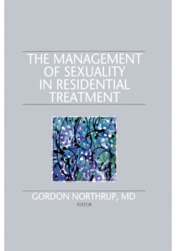 The Management of Sexuality in Residential Treatment