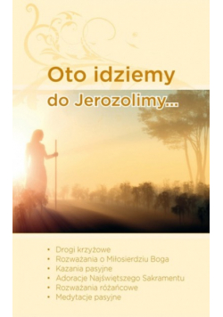 Oto idziemy do Jerozolimy
