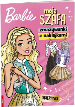 Barbie. Moja szafa. Zmazywanki z naklejkami