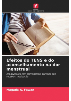 Efeitos do TENS e do aconselhamento na dor menstrual