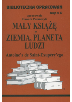 Biblioteczka Opracowań Mały Książę Ziemia planeta ludzi Antoine'a de Saint-Exupery'ego