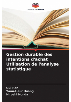 Gestion durable des intentions d'achat Utilisation de l'analyse statistique