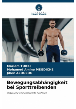Bewegungsabhängigkeit bei Sporttreibenden