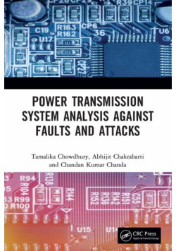 Power Transmission System Analysis Against Faults and Attacks