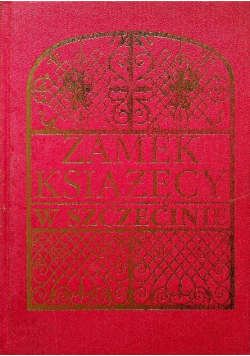 Zamek Książęcy w Szczecinie