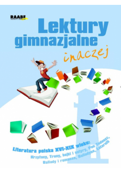 Lektury gimnazjalne inaczej Literatura polska XVI-XIX wiek