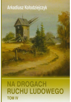 Na drogach ruchu ludowego t.4
