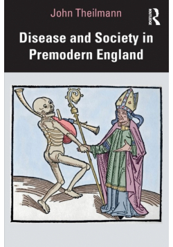 Disease and Society in Premodern England