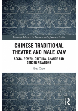 Chinese Traditional Theatre and Male Dan