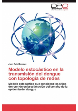 Modelo estocástico en la transmisión del dengue con topología de redes