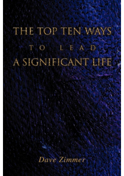 The Top Ten Ways to Lead a Significant Life