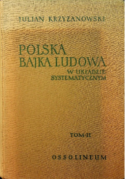Polska bajka ludowa w układzie systematycznym Tom II