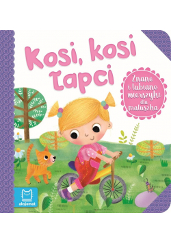 Znane i lubiane wierszyki.. Kosi, kosi łapci