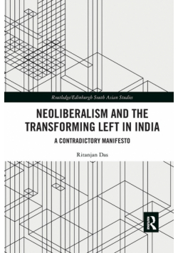 Neoliberalism and the Transforming Left in India