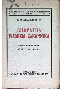 Chrystus Wzorem Zakonnika 1927 r.