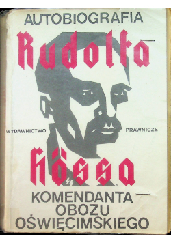 Autobiografia  Rudolfa Hȍssa