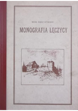 Monografia Łęczycy Reprint z 1898 r