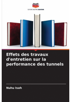 Effets des travaux d'entretien sur la performance des tunnels