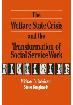 The Welfare State Crisis and the Transformation of Social Service Work