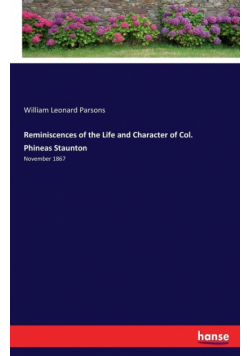 Reminiscences of the Life and Character of Col. Phineas Staunton
