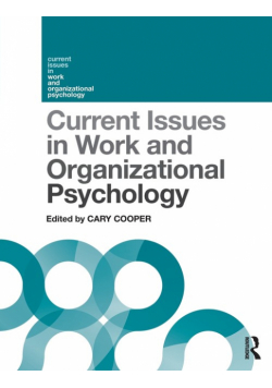 Current Issues in Work and Organizational Psychology