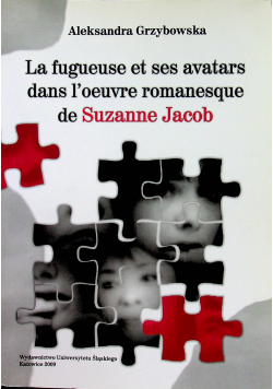La fuguese et ses avatars dans l oeuvre romanesque de Suzanne Jaconb]]b