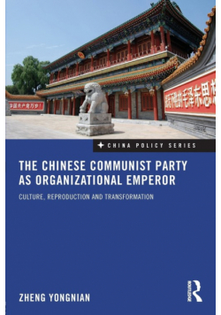 The Chinese Communist Party as Organizational Emperor