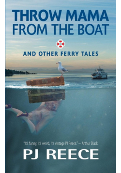 Throw Mama from the Boat and other Ferry Tales