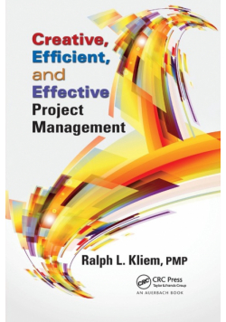 Creative, Efficient, and Effective Project Management