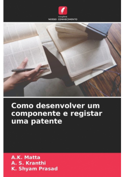 Como desenvolver um componente e registar uma patente