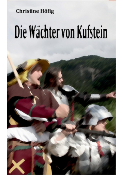 Die Wächter von Kufstein