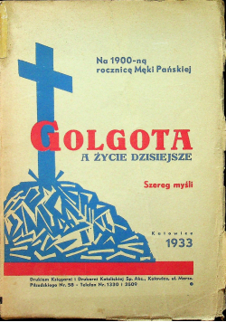 Golgota a życie dzisiejsze 1933 r