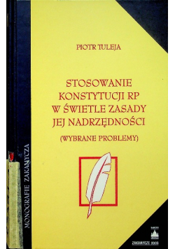 Stosowanie konstytucji w świetle zasady jej nadrzędności